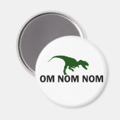 Aimant Om Nom Nom Nom Dinosaur Rawr a faim (Recto/Verso)