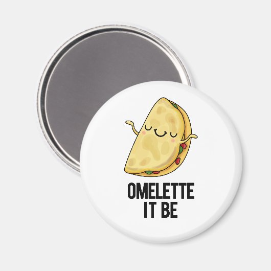 Aimant Ome-lette It Be Funny Omelet Pun (Recto/Verso)