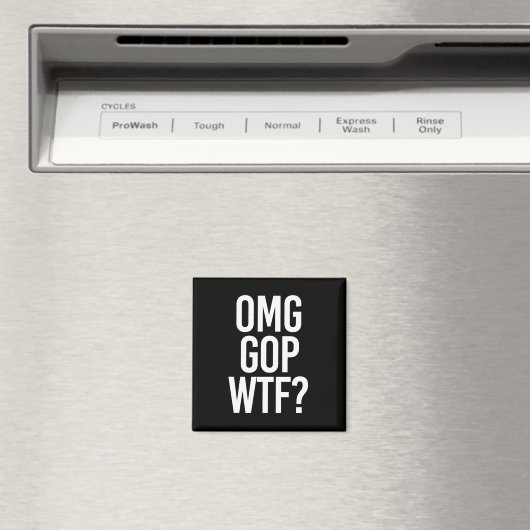 Aimant OMG GOP WTF — - blanc (In Situ (Lave-vaisselle))