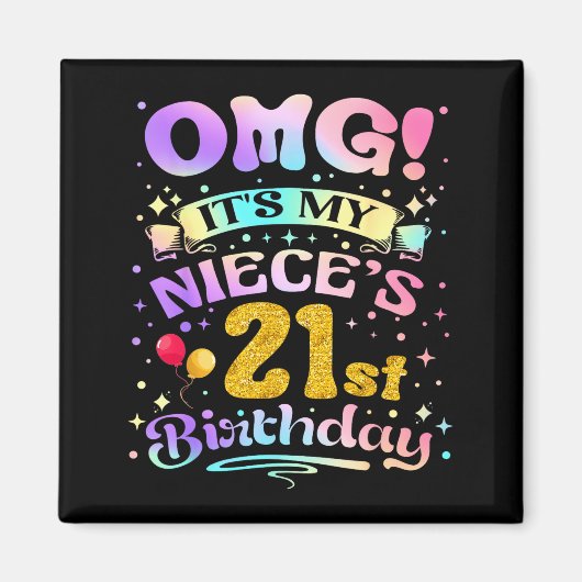 Aimant Omg Its My Nieces 21st Birthday Happy 21 Years Old (Devant)