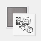 AIMANT OMG, J'AI DIT QUE J'AVAIS DES FIGUES (Recto/Verso)