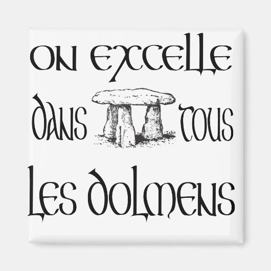 Aimant On excelle dans tous les dolmens (Devant)