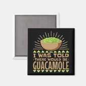 Aimant On M'A Dit Qu'Il Y Aurait Guacamole (Recto/Verso)