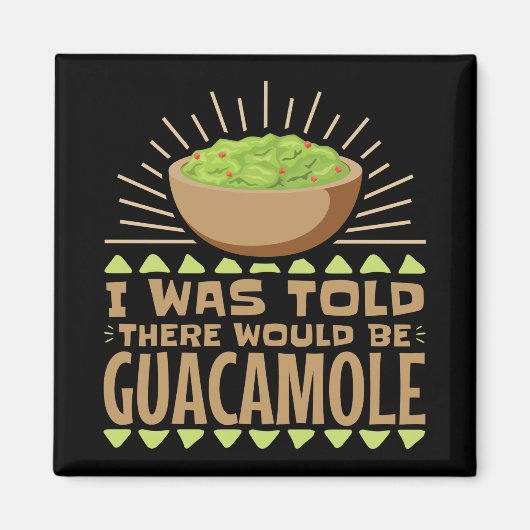 Aimant On M'A Dit Qu'Il Y Aurait Guacamole (Devant)