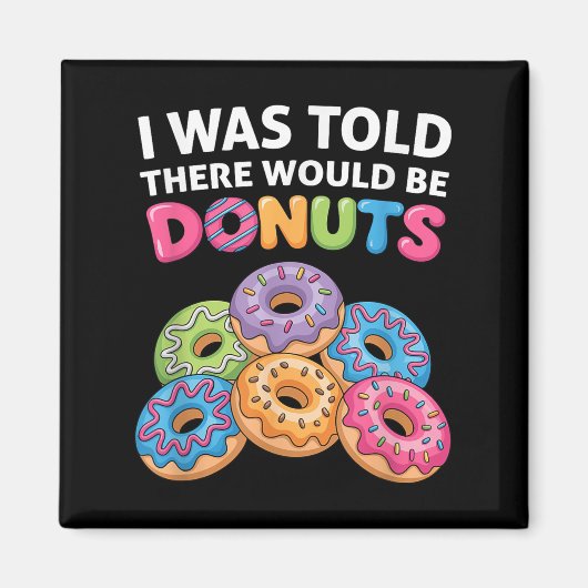 Aimant On M'A Dit Qu'Il Y Aurait Une Partie Doughnut Amus (Devant)