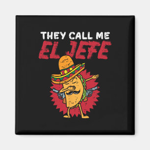 Aimant On M'Appelle El Jefe Taco Funny Boss Cinco De Mayo