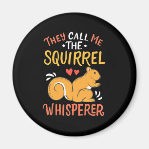 Aimant On M'Appelle Le Whispereur D'Écureuil