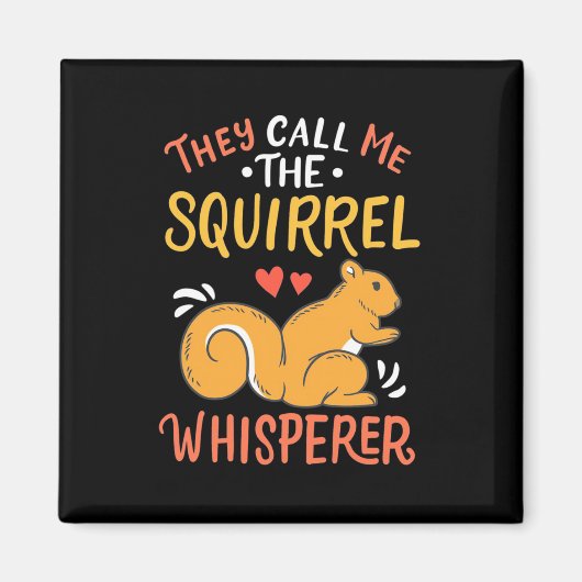 Aimant On M'Appelle Le Whispereur D'Écureuil (Devant)