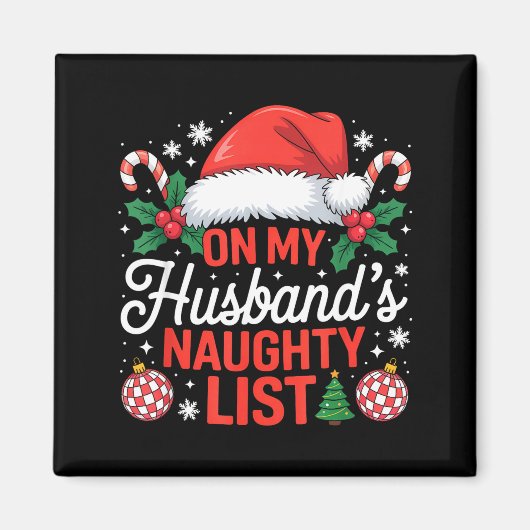 Aimant On My Husbands Naughty List Christmas  (Devant)