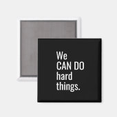 Aimant On Peut Faire Des Choses Dures Citation De Typogra (Recto/Verso)