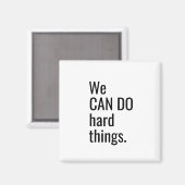 Aimant On Peut Faire Des Choses Dures Citation De Typogra (Recto/Verso)