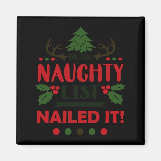 Aimant On The Naughty List Nailed It Christmas  (Devant)