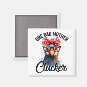 Aimant One Bad Mother Clucker Funny Chicken  (Recto/Verso)