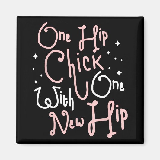 Aimant One Hip Chick With One New Hip Hip Replacement Sur (Devant)
