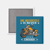 Aimant One Motorcycle Is Never Enough - Funny Biker Quote (Recto/Verso)