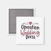 Aimant Opération Mariage Robe drôle Mariée Bachelorette P (Recto/Verso)