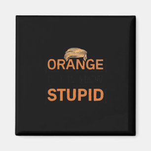 Aimant Orange Est La Nouvelle Blague Idiote De Trump