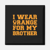 Aimant Orange Pour Mon Frère Leucémie Sensibilisation Can (Devant)