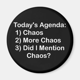 Aimant Ordre du jour d'aujourd'hui : Chaos