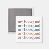 Aimant Ortho Squad Orthodontiste Orthopédie Infirmière Ca (Recto/Verso)