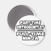 Aimant Orthodontiste / Ninja (Recto/Verso)