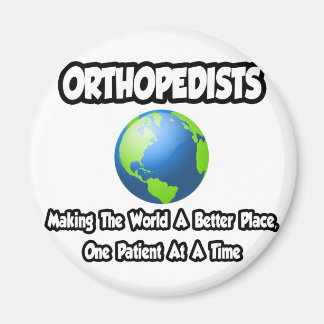 Aimant Orthopédistes...Faire du monde un endroit meilleur