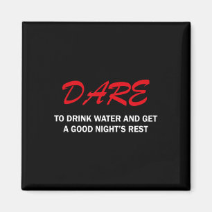 Aimant Osez boire de l'eau et passer une bonne nuit de re