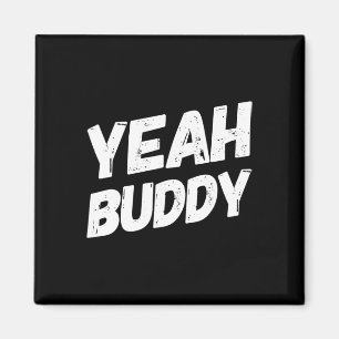Aimant Ouais Buddy Chemise Funny Bodybuilding Dit Humour