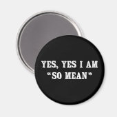 Aimant Oui, Oui, Je Suis "Si Mean" (Recto/Verso)
