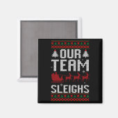 Aimant Our Team Sleighs Christmas Reindeers Santa's Long  (Recto/Verso)