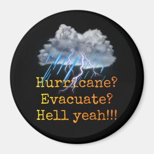 Aimant Ouragan ? Évacuer ? Bon sang ! ! !