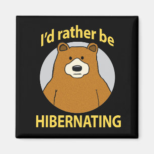Aimant Ours mignon et drôle Plutôt être en hibernation