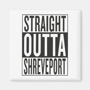 Aimant outta droit Shreveport