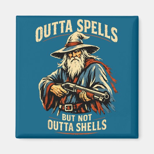 Aimant Outta Spells But Not Outta Shells Wizard Fantasy M (Devant)