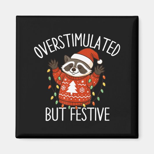 Aimant Overstimulated But Festive Christmas Racoon Men Wo (Devant)