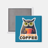 Aimant Owl I Need is Coffee (Recto/Verso)