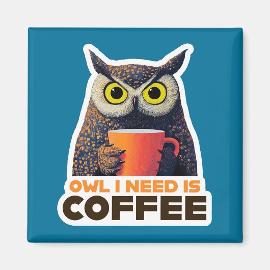 Aimant Owl I Need is Coffee (Devant)