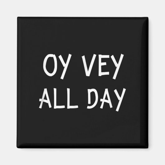 Aimant Oy Vey All Day Jewish Yiddish Quote Kosher Gym Ver (Devant)