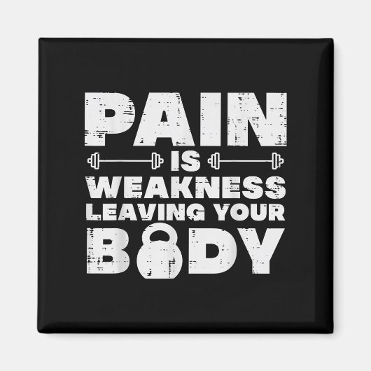 Aimant Pain Is Weakness Leaving Your Body Gym Workout Men (Devant)