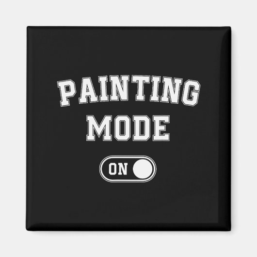 Aimant Painting Mode On Funny Artist Gift Painter Art Stu (Devant)
