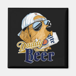Aimant Papa a besoin d'une bière Drôle de père Papa humou