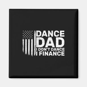 Aimant Papa drôle je ne danse pas je finance pour papa de