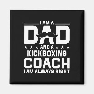 Aimant Papa entraîneur de kickboxing toujours raison entr
