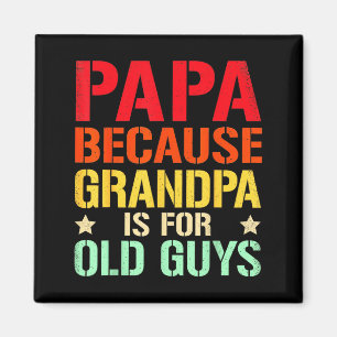 Aimant Papa homme parce que grand-père c'est pour les vie