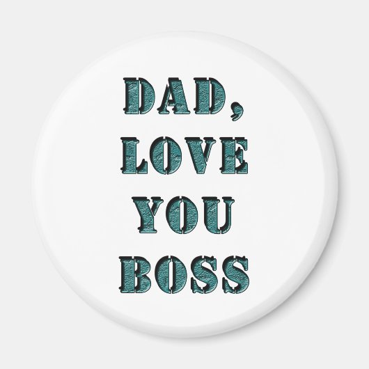 AIMANT PAPA, JE T'AIME BOSS 1 (Devant)