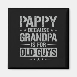 Aimant Pappy Parce Que Grand-Père Est Pour Les Vieux Homm