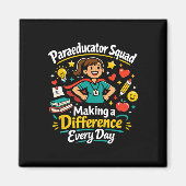 Aimant Paraeducator Squad Making A Difference Teacher Wom (Devant)