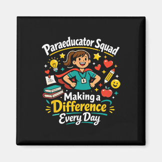 Aimant Paraeducator Squad Making A Difference Teacher Wom