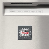 Aimant Parallel Parallel Parking Is My Jam Refrigerator M (In Situ (Lave-vaisselle))