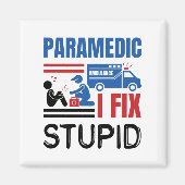 Aimant Paramedic I Correction Stupid Funny EMT (Devant)